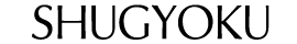 SHUGYOKU